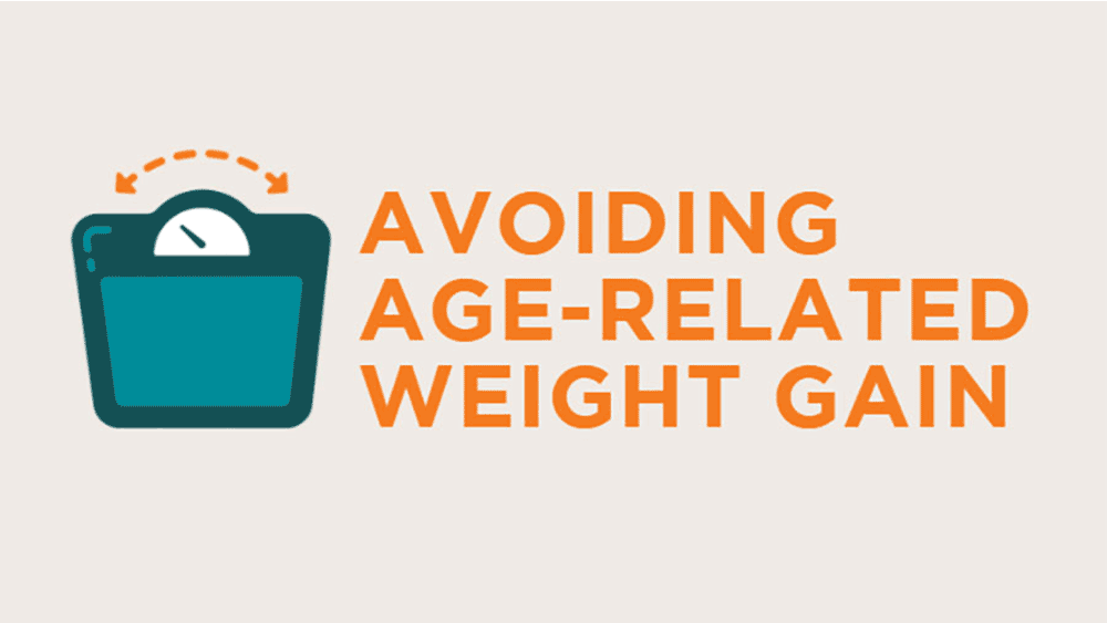 Avoiding Age-Related Weight Gain