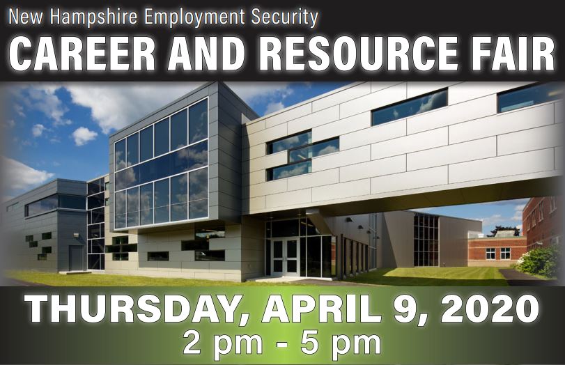 Front of building with text New Hampshire Employment Security Career and Resource Fair, Thursday, April 9, 2020 2pm-5pm