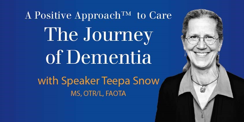 The Journey of Dementia with Teepa Snow