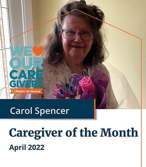 Carol Spencer, Right at Home Louisville Metro Caregiver of the Month for April 2022