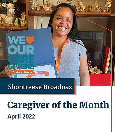 Shontreese Broadnax, Right at Home Virginia Beach Caregiver of the Month for April 2022