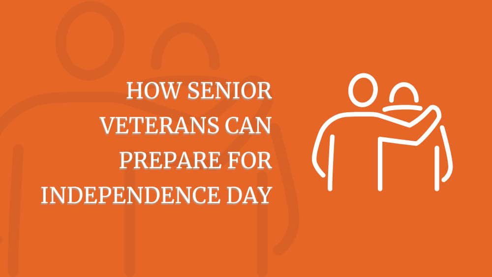 White text of "How senior veterans can prepare for independence day" on top of orange background, with an icon of a person with their arm around another person