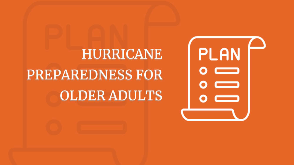 Orange background with a white icon of a sheet of paper that reads Plan, next to the text of hurricane preparedness for older adults