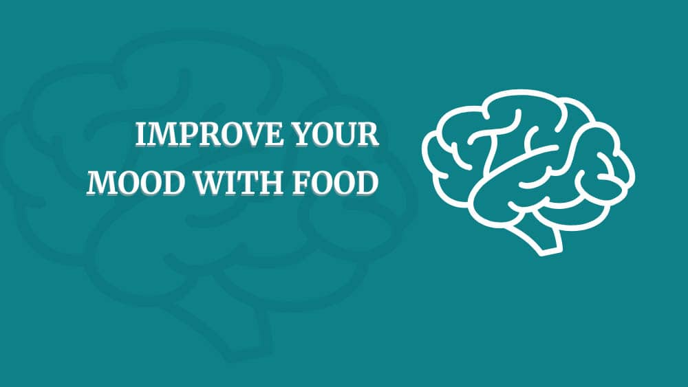 Improve your mood with food - January 2025