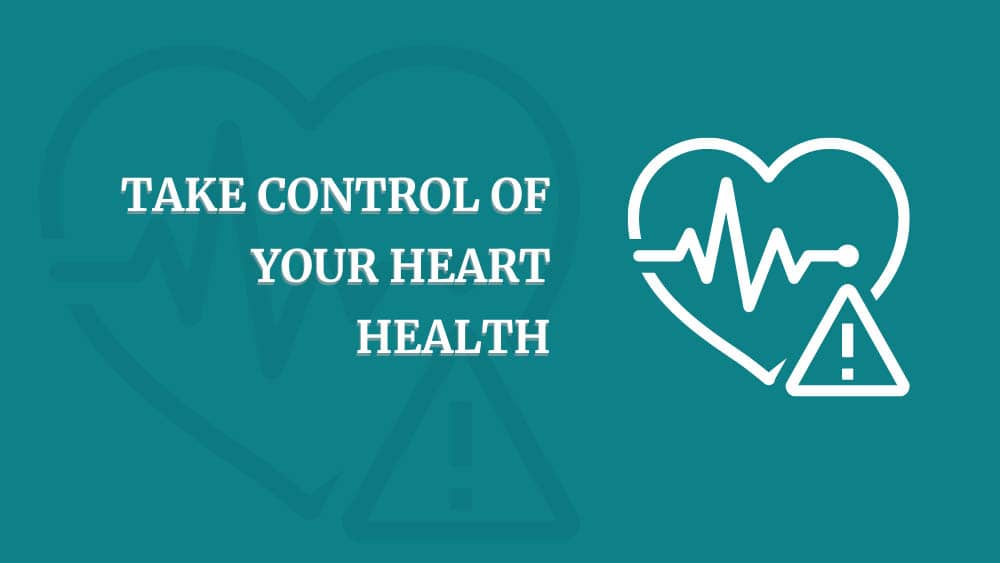 Take control of your heart health - with icon of a heart with a heart rate and danger sign in it